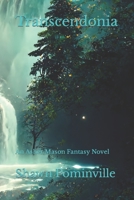 Transcendonia: An Asher Mason Fantasy Novel B0BMSP39XV Book Cover