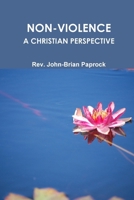Non-Violence: A Christian Perspective 110536142X Book Cover