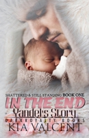 In The End (Shattered & Still Standing) B0FSBPX1WN Book Cover