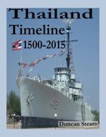 Thailand Timeline: History 1500-2015 1533038368 Book Cover