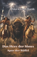 Das Herz der Sioux Spur der Büffel: Spur der Büffel (German Edition) 3947488211 Book Cover