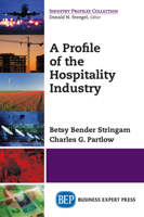 A Profile of the Hospitality Industry 1606499181 Book Cover