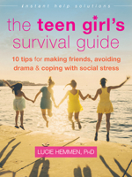 The Teen Girl's Survival Guide: Ten Tips for Making Friends, Avoiding Drama, and Coping with Social Stress 1626253064 Book Cover