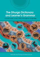 The Dhurga Dictionary and Learner's Grammar 1925302601 Book Cover
