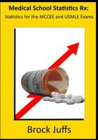 Medical School Statistics Rx: Statistics for the MCCEE and USMLE 1521182078 Book Cover