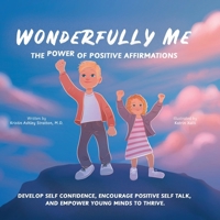 Wonderfully Me: The Power of Positive Affirmations B0CQNS3MRD Book Cover