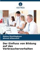 Der Einfluss von Bildung auf das Verbraucherverhalten (German Edition) 6206668231 Book Cover