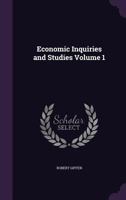 Economic Inquiries and Studies; Volume 1 1022472925 Book Cover