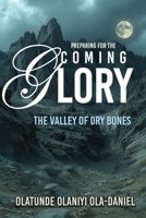 Preparing for the Coming Glory 1685730744 Book Cover