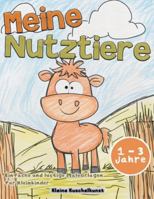 Meine Nutztiere: Einfache und lustige Malvorlagen für Kleinkinder (German Edition) B0G58WH5TC Book Cover
