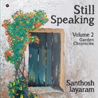 Still Speaking: Volume 2 - Garden Chronicles 1636335918 Book Cover