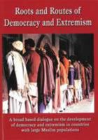 Roots and Routes of Democracy and Extremism 9521032987 Book Cover