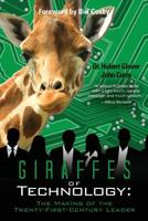 Giraffes of Technology: The Making of the Twenty-First-Century Leader 1479349224 Book Cover