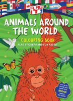 Flag It! Animals Around the World Colouring Book: An animal-themed colouring book with flag stickers and facts 0008822425 Book Cover