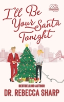 I'll Be Your Santa Tonight B08P1FC77N Book Cover