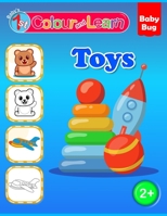 Colour and Learn: Toys B097BGPSY6 Book Cover