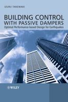 Building Control with Passive Dampers: Optimal Performance-Based Design for Earthquakes 0470824913 Book Cover