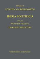 Iberia Pontificia. Vol. III: Archidioecesis Toletana: Dioecesis Palentina 3525310021 Book Cover