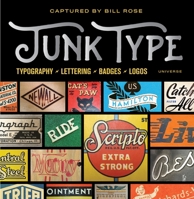 Junk Type: Typography - Lettering - Badges - Logos 0789332655 Book Cover