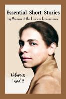 Essential Short Stories by Women of the Harlem Renaissance: Volumes 1 & 2 1967076049 Book Cover