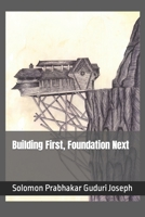 Building First, Foundation Next B0CKD2GDFZ Book Cover