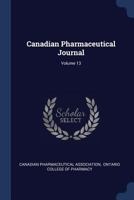 Canadian Pharmaceutical Journal; Volume 13 1377042596 Book Cover