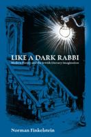Like a Dark Rabbi: Modern Poetry and the Jewish Literary Imagination 0878201734 Book Cover