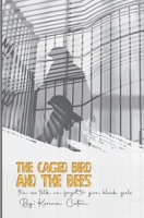 "The Caged Birds and the Bees": The Sex Talk We Forgot to Give Black Girls B0932JJ78H Book Cover