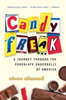 Candyfreak: A Journey through the Chocolate Underbelly of America 0156032937 Book Cover