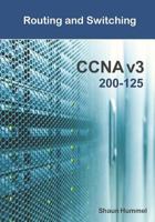 CCNA v3 Routing and Switching 200-125: CCNA Study Guide 1539368580 Book Cover