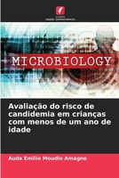 Avaliação do risco de candidemia em crianças com menos de um ano de idade 6204441000 Book Cover
