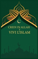 Credi in Allah e vivi l'Islam (Il Corano e il suo Tafsir per l'Islam) (Italian Edition) B0FNS1S9G6 Book Cover