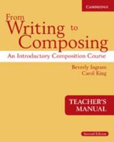 From Writing to Composing Teacher's Manual: An Introductory Composition Course for Students of English 0521671361 Book Cover
