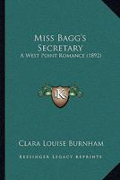 Miss. Bagg's Secretary 110419466X Book Cover