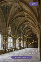 The Things That Came to Light (Marduke Manor) B0HC5BRFMC Book Cover