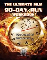 The Ultimate MLM 90-Day Run Workbook 0999406663 Book Cover