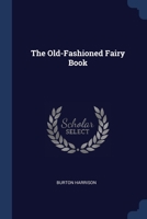 The Old-Fashioned Fairy Book 1022833391 Book Cover