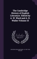 The Cambridge History of English Literature. Volume 15 1359708146 Book Cover