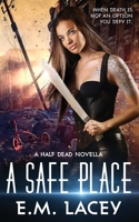 Safe Place : A Half Dead Novella 196349606X Book Cover