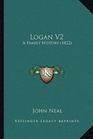 Logan V2: A Family History 1104995433 Book Cover