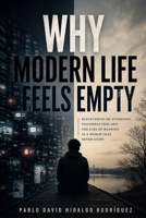 Why Modern Life Feels Empty B0H2D8C6VD Book Cover