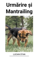 Urmărire și Mantrailing B0BW69K4FS Book Cover