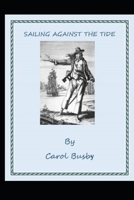 Sailing Against the Tide 0578821079 Book Cover