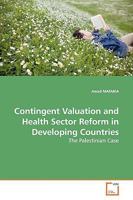 Contingent Valuation and Health Sector Reform in Developing Countries 3639173600 Book Cover