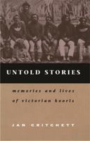 Untold Stories: Memories and Lives of Victorian Kooris 0522848184 Book Cover