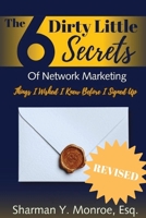 The 6 Dirty Little Secrets of Network Marketing: Things I Wished I Knew Before I Signed Up B0G2CPTP6M Book Cover