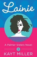 Lainie: A Palmer Sisters Novel: 1 1733178430 Book Cover