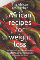 African recipes for weight loss: The exotic cuisine of a healthy food culture. Tasty and little used formulas of an important society. B091DYSFFF Book Cover