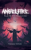 Angelfire : Tales of the Hellfighters Volume I null Book Cover