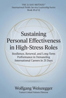 The 21-Day Method - International Public Service Leadership Series: SUSTAINING PERSONAL EFFECTIVENESS IN HIGH-STRESS ROLES: Resilience, Renewal, and Long-Term Performance in Demanding Intern. Car B0GVMX7XNX Book Cover